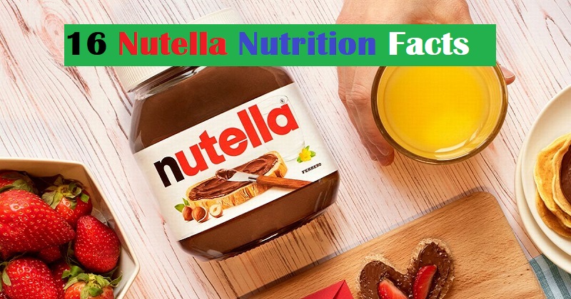 16 Nutella nutrition facts